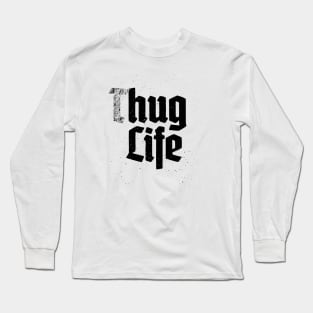 hug Life Long Sleeve T-Shirt